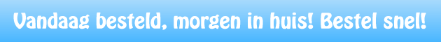 Vandaag besteld, morgen in huis! Bestel snel!